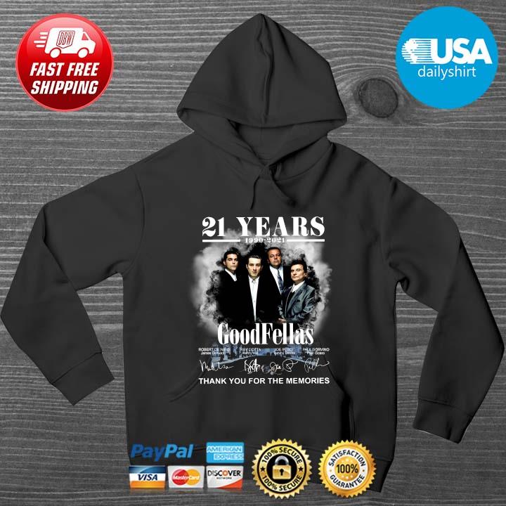 21 years 1990-2021 Goodfellas thank you for the memories signatures HOODIE DENS