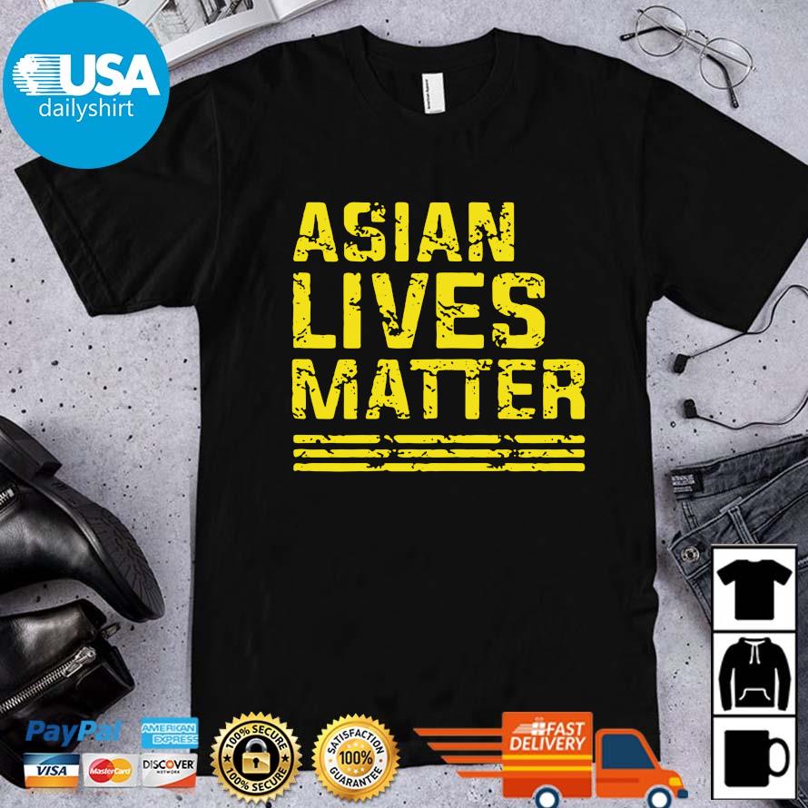 Asian Lives Matter Shirt