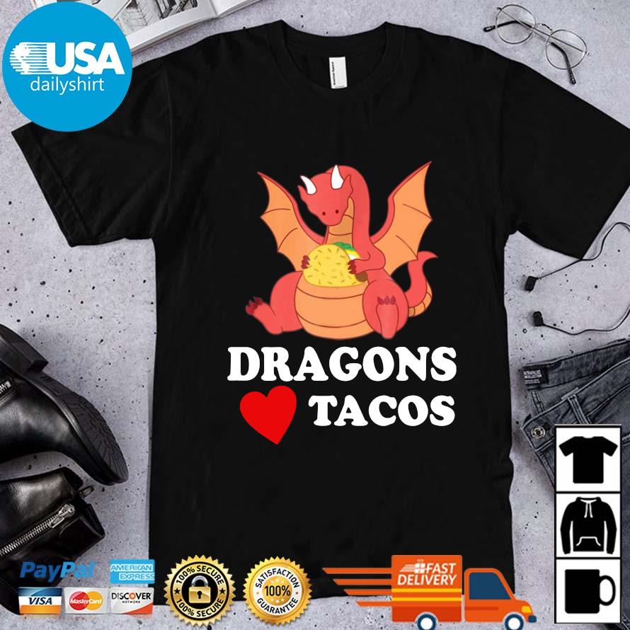 Dragons Love Tacos Shirt