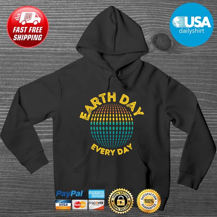 Earth Day Every Day Vintage Shirt HOODIE DENS