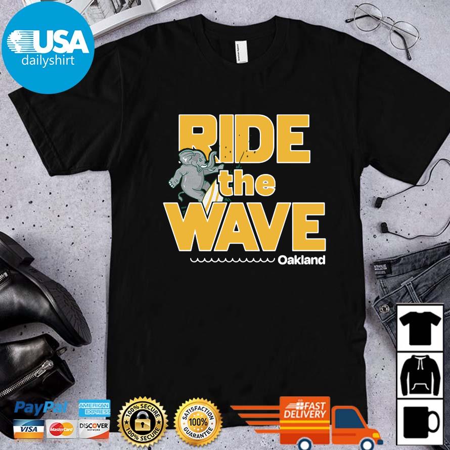 Ride The Wave Oakland Shirt