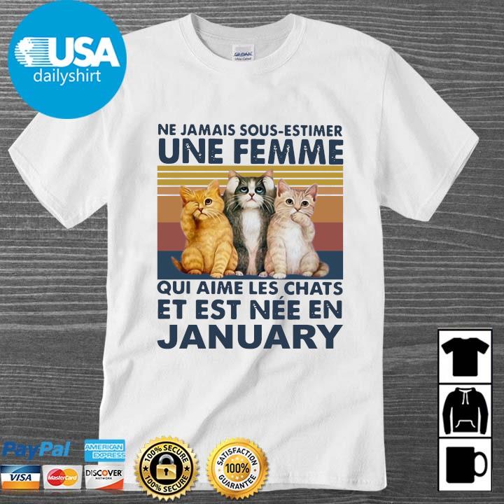 Cats Ne Jamais Dous-estimer Une Femme Et Est Nee En January Vintage Shirt