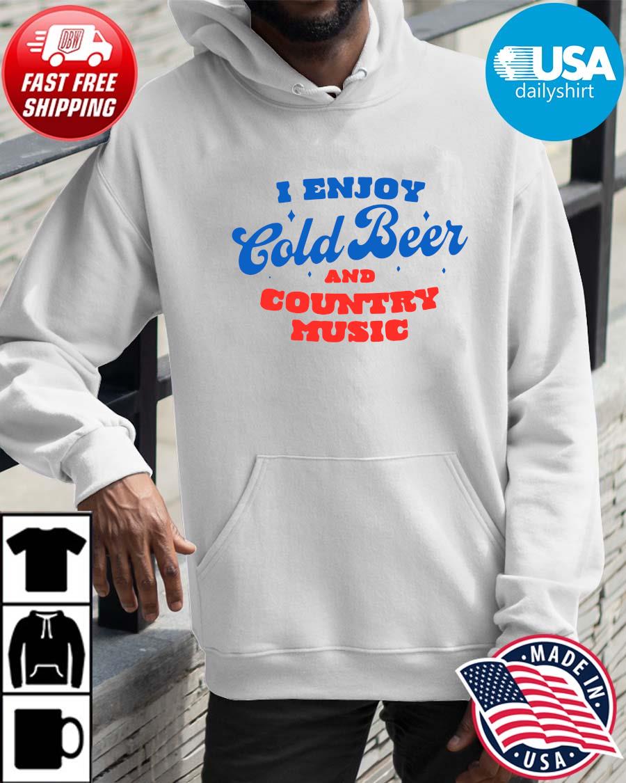 I enjoy cold beer and country music t-s Hoodie trangs