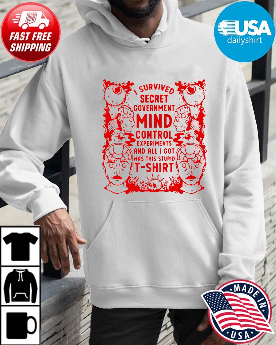 I survived secret government mind control Hoodie trangs