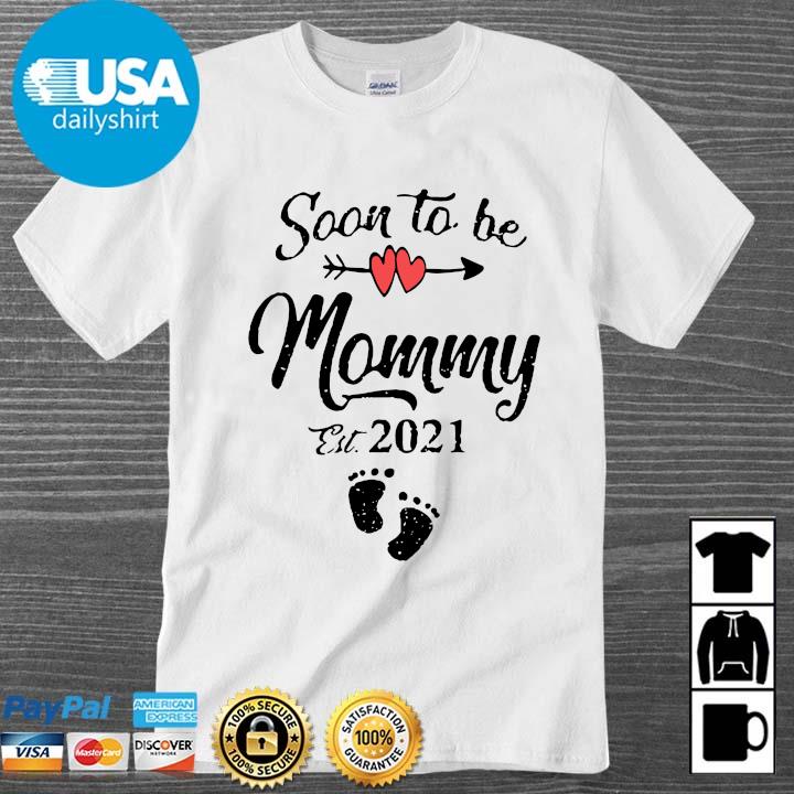 Soon to be mommy est 2021 shirt