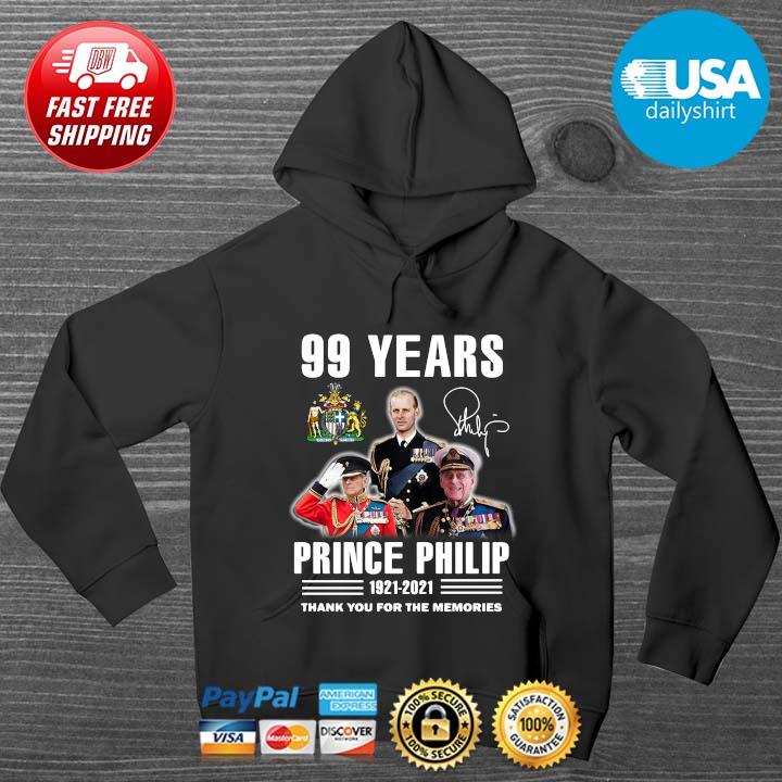 99 years Prince Philip 1921-2021 thank you for the memories signature HOODIE DENS