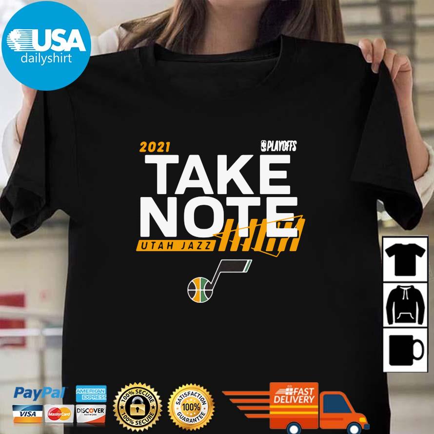 Utah Jazz 2021 NBA Playoffs Dunk Take Note shirt, hoodie, sweater, long  sleeve and tank top