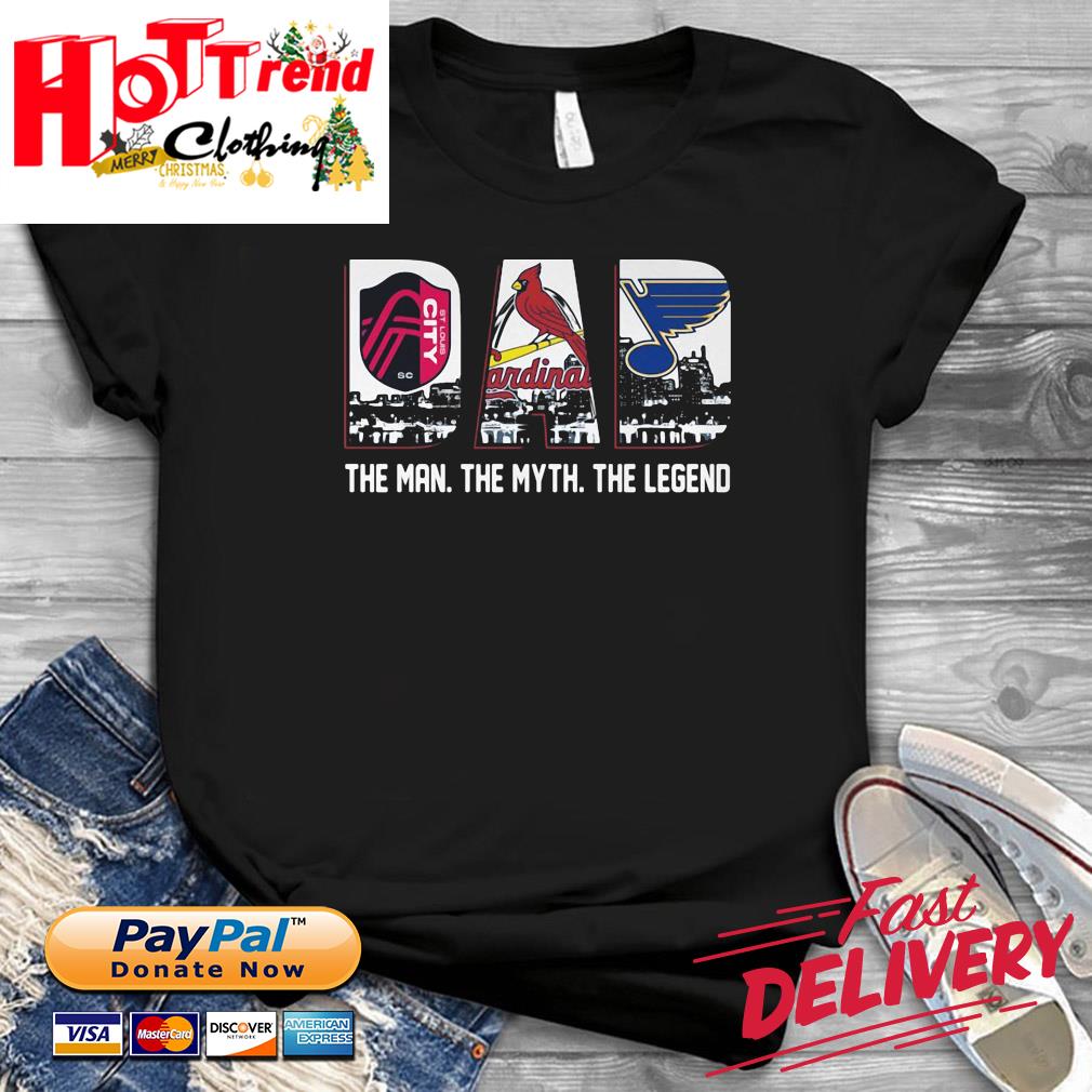 St. louis cardinals and st. louis blues dad the man the myth the legend  shirt, hoodie, sweater, long sleeve and tank top