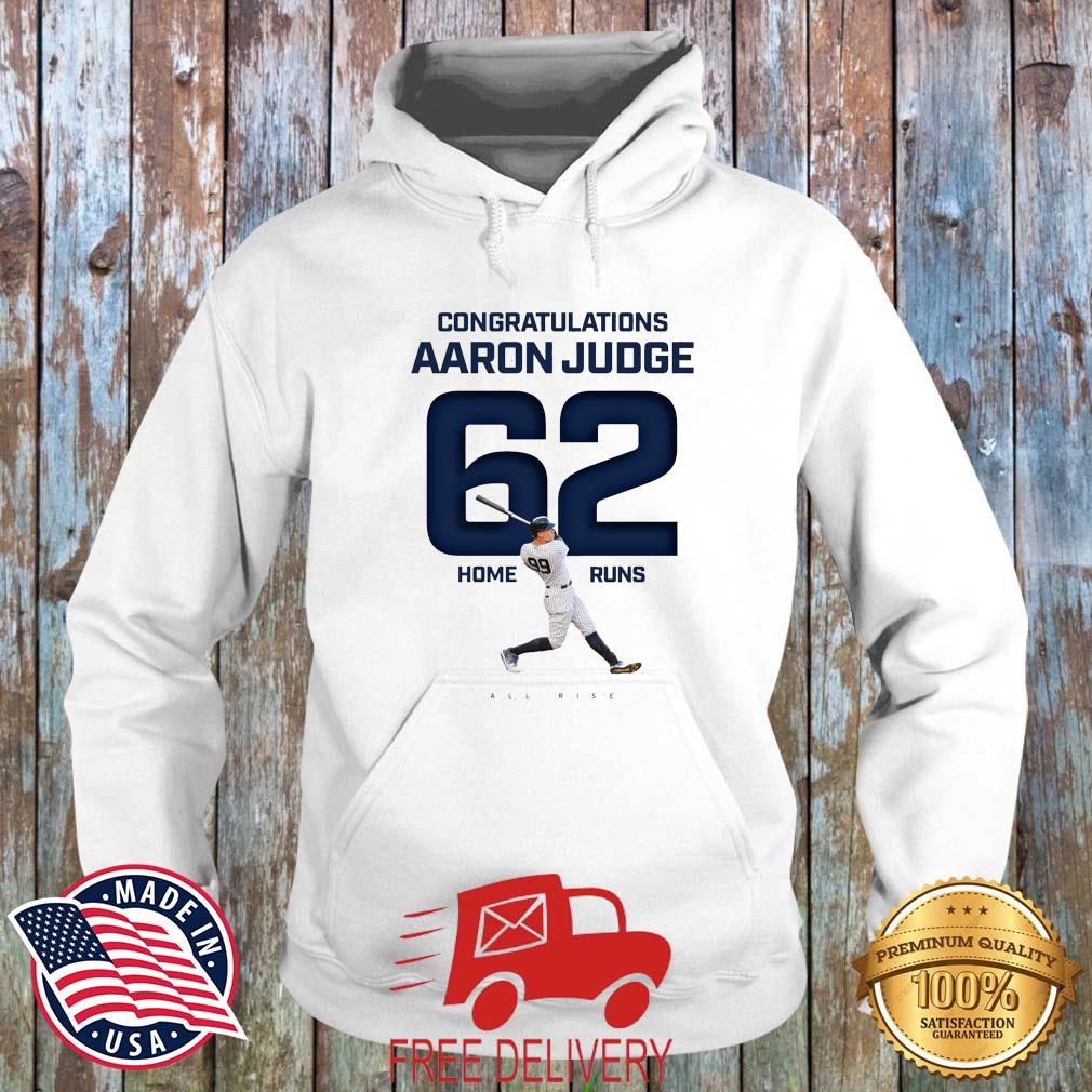 All Rise Aaron Judge For 62 Home Run shirt, hoodie, sweater, long sleeve  and tank top