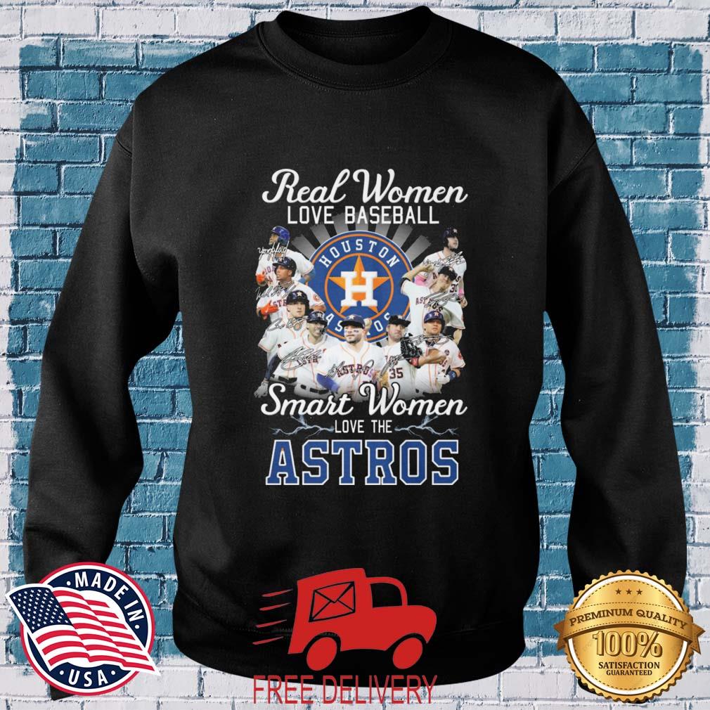 Real women love baseball smart Women love the Houston Astros team  signatures shirt, hoodie, sweater, long sleeve and tank top