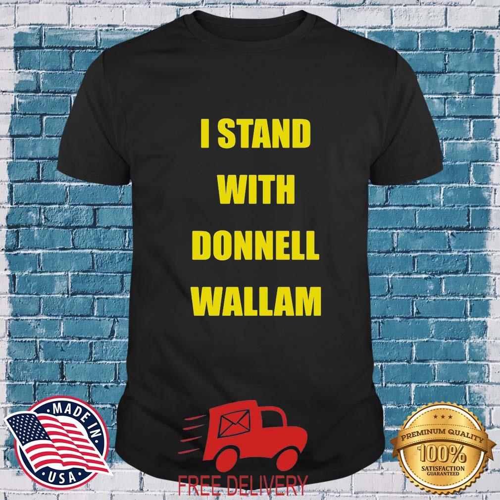 I Stand With Donnell Wallam Shirt