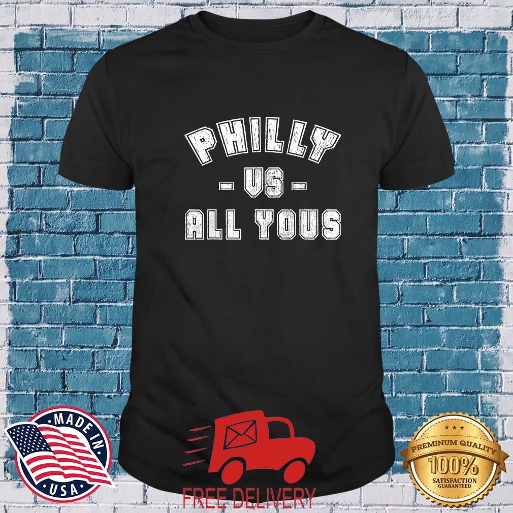 Philly vs All Youse 2022 Shirt