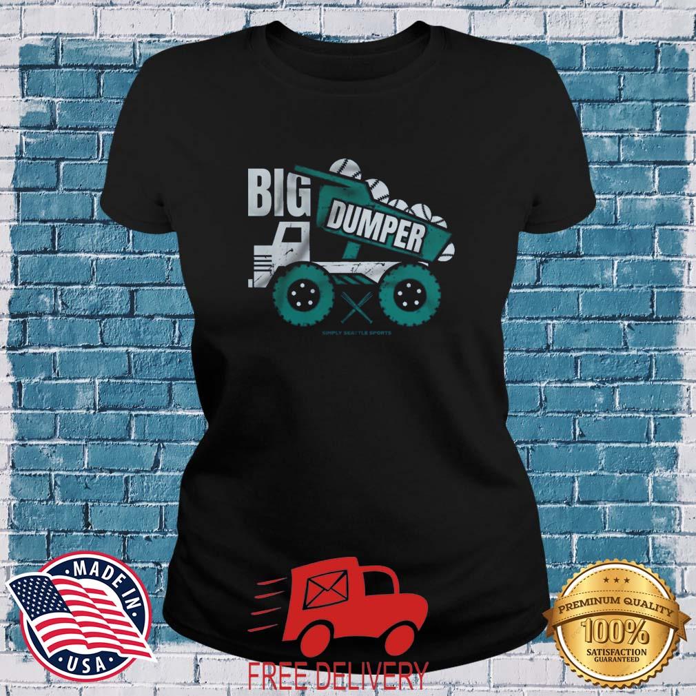 Official Seattle mariners big dumper T-shirt, hoodie, tank top, sweater and  long sleeve t-shirt