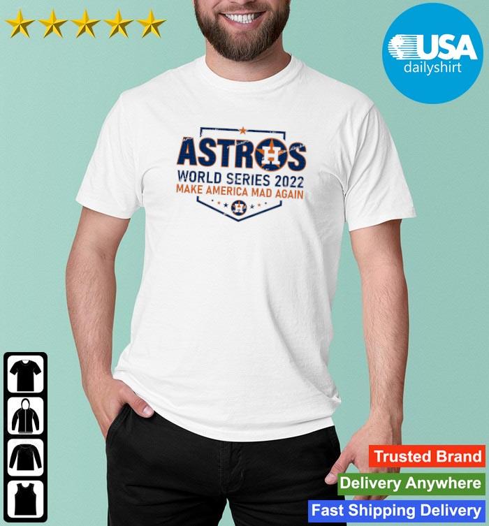 Houston Astros World Series 2022 America Mad Again shirt, hoodie, sweater,  long sleeve and tank top