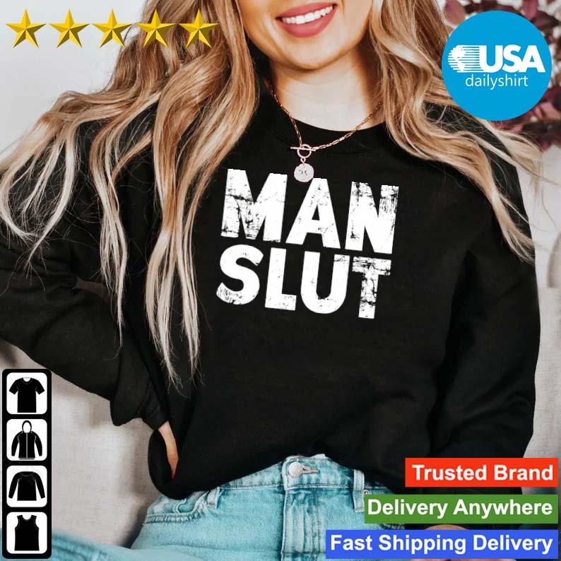 Man Slut Shirt