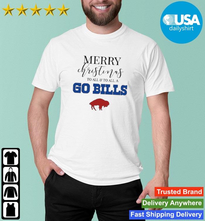 Merry Christmas To Tall And To All A Go Bills shirt