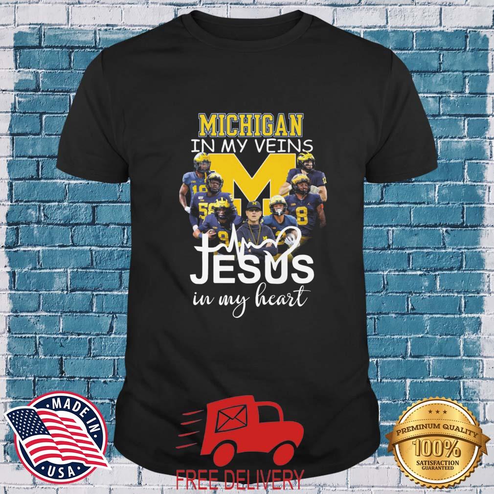 Michigan In My Veins Jesus In My Heart shirt