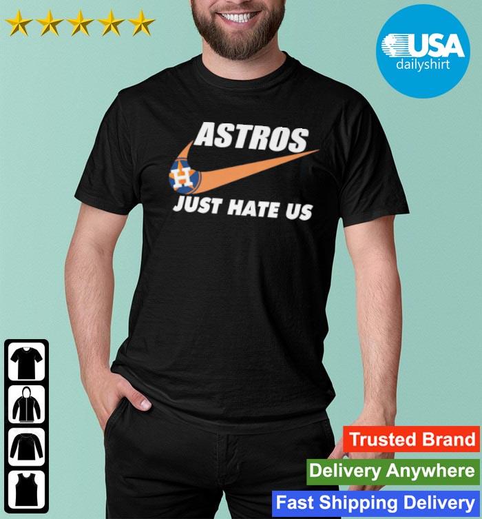 Nice Houston Astros logo just hate us Nike 2020 T-Shirt - ReviewsTees