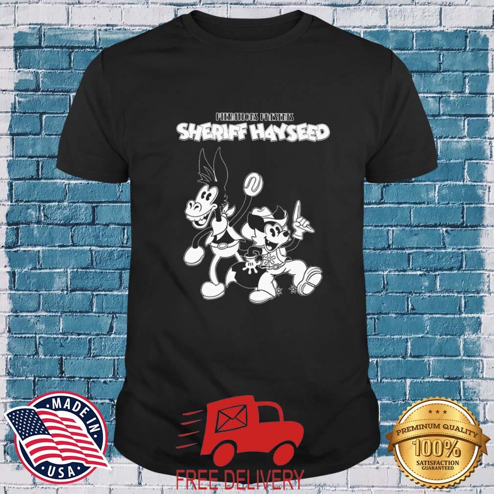 Sheriff Hayseed Piemations Presents shirt