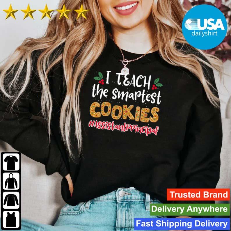 I Teach The Smartest Cookies Assistant Principal Christmas Sweater
