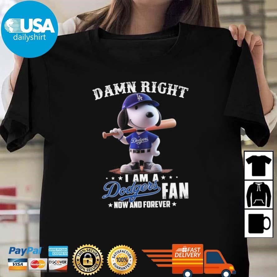 Original Snoopy Los Angeles Dodgers I Am A Dodgers Fan Now And Forever 2024 Shirt